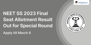 NEET SS 2023 Final Seat Allotment Result Out for Special Round; Check Direct Link Here